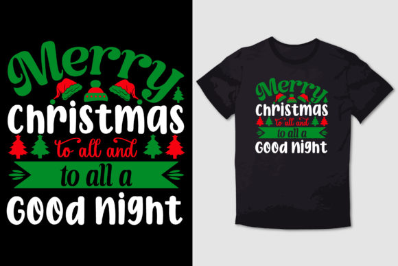 CHRISTMAS T-SHIRT MERRY CHRISTMAS to ALL - Graphics for T-Shirt Designs