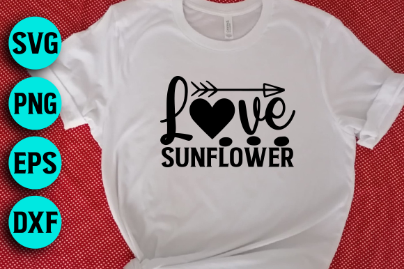 Love Sunflower: A Versatile Graphic for T-Shirt Designs and More