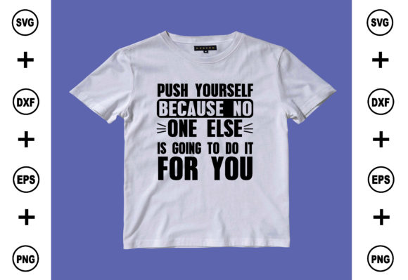 Push Yourself: A Bold T-Shirt Design for Modern Graphics